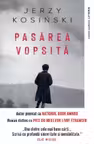 JERZY KOSINSKI / PASAREA VOPSITA. JERZY KOSINSKI