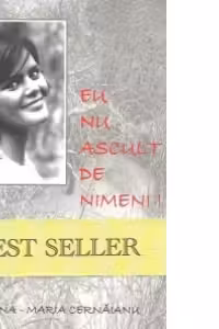 Eu nu ascult de nimeni!