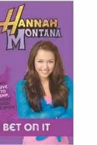 Hannah Montana : Don t bet on it