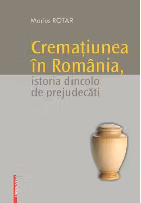 Crematiunea in Romania, istoria dincolo de prejudecati
