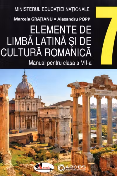Elemente de limba latină și de cultură romanică - Clasa 7 - Manual