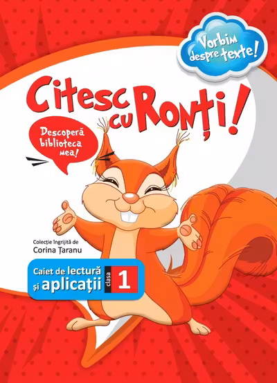 Citesc cu Ronti. Caiet de lectura si aplicatii pentru clasa 1