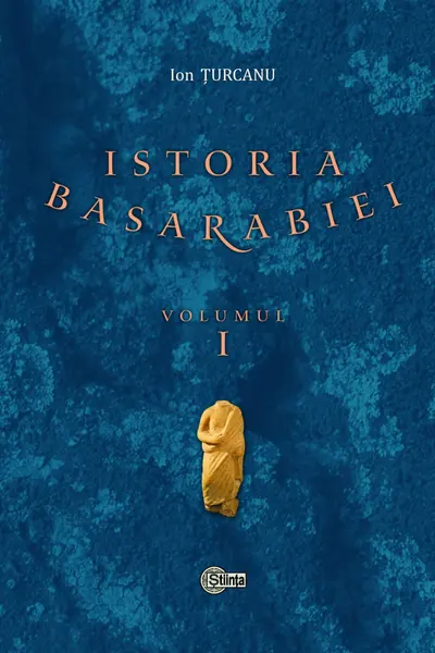Istoria Basarabiei vol.1