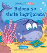 Balena se simte ingrijorata