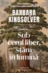 Sub cerul liber, stam in lumina