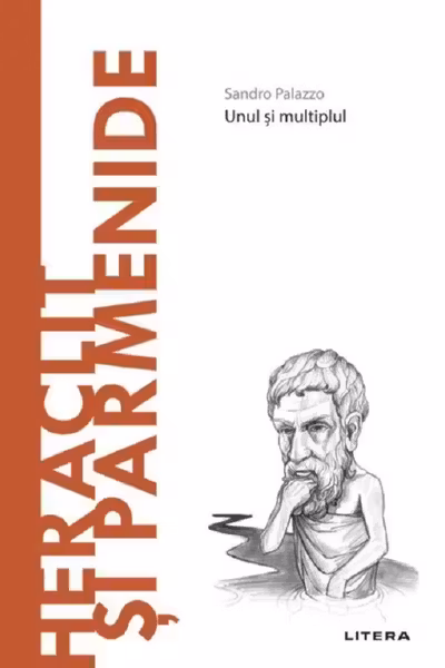 Descopera filosofia. HERACLIT SI PARMENIDE