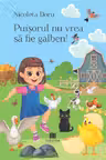 Puisorul nu vrea sa fie galben