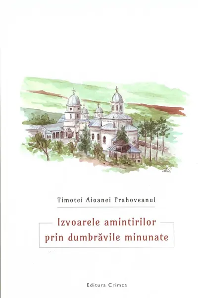 Izvoarele amintirilor prin dumbrăvile minunate