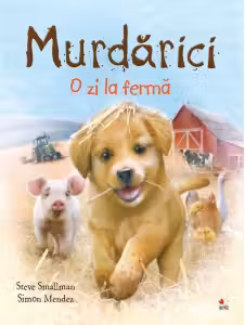 Murdarici. O zi la ferma - Steve Smallman,Simon Mendez