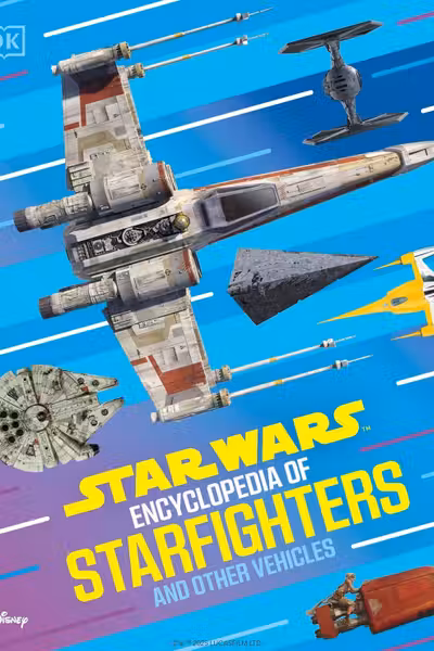 Star Wars Encyclopedia of Starfighters and Other Vehicles