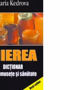 Mierea. Dictionar de frumusete si sanatate