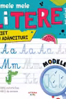 PRIMELE MELE LITERE DE MANA. Caiet cu adancituri