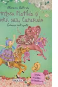 Printesa Matilda si poneiul sau, Caramelo. Caramelo indragostit (contine abtibilduri stralucitoare)