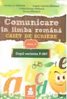 Comunicare in limba romana. Caiet de scriere - auxiliar clasa I, cod P-INT