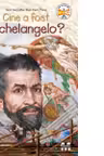 Cine a fost Michelangelo?