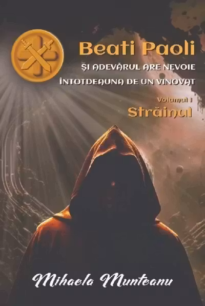 Beati Paoli si adevarul are nevoie intotdeauna de un vinovat - Volumul 1 Strainul