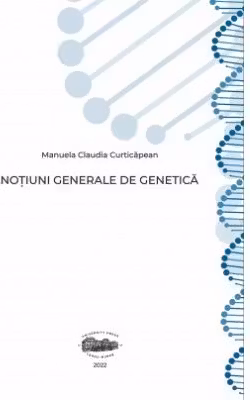 Notiuni generale de genetica - Manuela-Claudia Curticapean