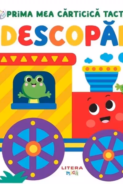 BEBE INVATA. Prima mea carticica tactila. Descopar