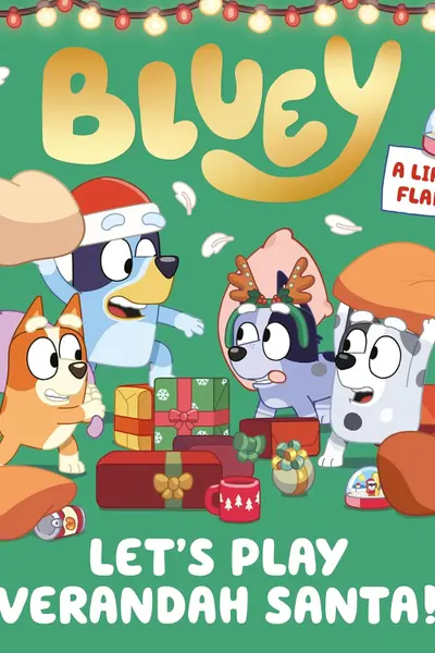 Bluey: Let’s Play Verandah Santa : A Lift-the-Flap Book
