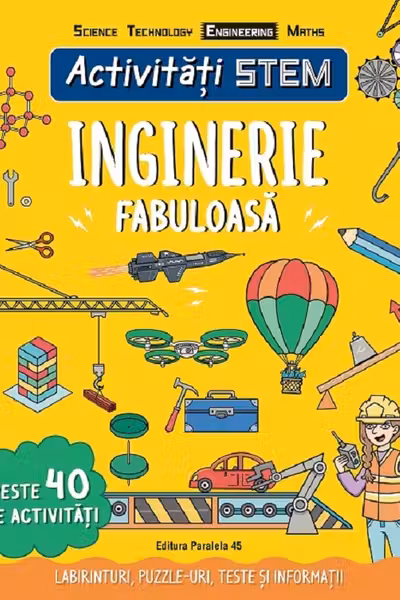 Activități STEM. Inginerie fabuloasă
