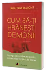 Cum sa-ti hranesti demonii