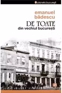 De Toate Din Vechiul București