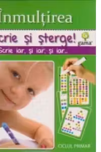 Scrie si sterge! Expert Matematica. Inmultirea. Fise de lucru clasa a 3-a