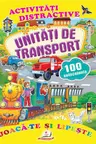 Activitati distractive Unitati de transport