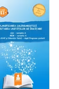 Planificarea calendaristica si proiectarea unitatilor de invatare - Clasa II, var. A (2016)
