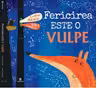 Fericirea este o vulpe