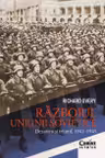 Razboiul Uniunii Sovietice. Dezastru si triumf 1941–1945