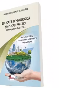 Manual Educatie tehnologica si Aplicatii practice clasa 8