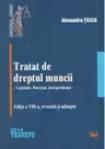 Tratat de dreptul muncii - Legislatie. Doctrina. Jurisprudenta. Editia a VIII-a, revizuita si adaugita