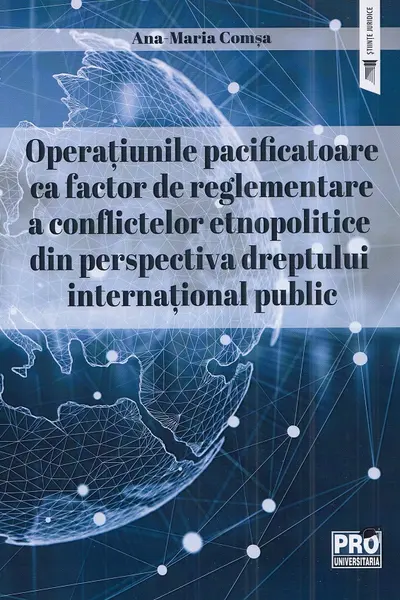 Operațiunile pacificatoare ca factor de reglementare a conflictelor etnopolitice