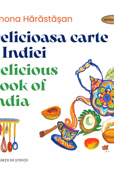Delicioasa cartea Indiei/Delicious book of India
