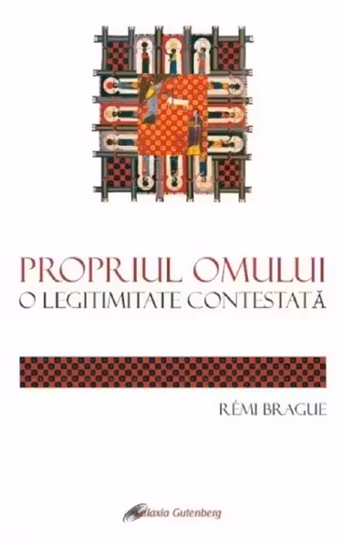 Propriul omului. O legitimitate contestată