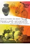 Ghid complet de desen. Natura statica