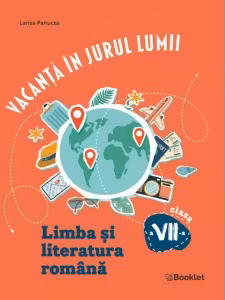 Vacanta in jurul lumii Limba si literatura romana pentru clasa a 7-a. Editia 2026
