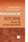 Memorator. Istorie pentru clasa a XII-a şi bacalaureat