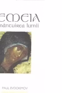 Femeia si mantuirea lumii - Paul Evdokimov. Traducere de Gabriela Moldoveanu