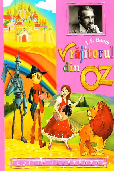 Vrajitorul din Oz - L. Frank Baum - Editie ilustrata