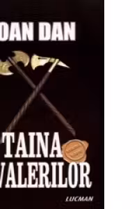 Taina Cavalerilor (editia a II-a) - romanul istoric -