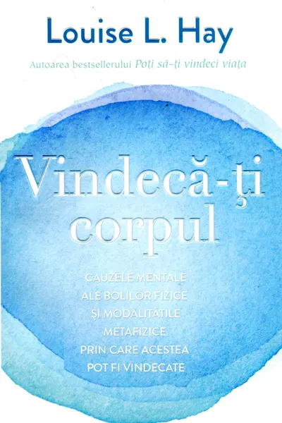 Vindecă-ți corpul
