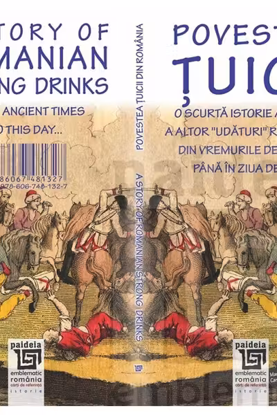 Povestea tuicii. A Story of Romanian Strong Drinks