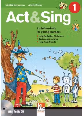 Act & Sing 1 + Audio CD 1 International