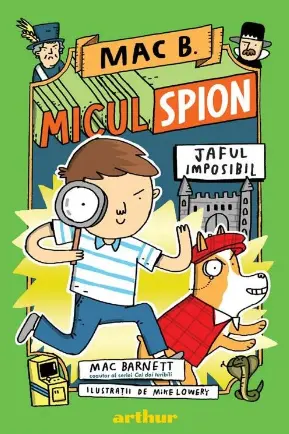 Mac B.: Micul spion (2): Jaful imposibil