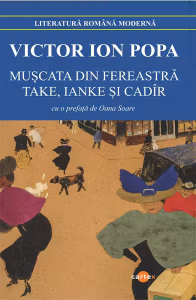 Muscata din fereastra. Take, Ianke si Cadir