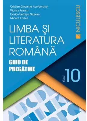 Limba şi literatura română clasa a X-a. Ghid de pregătire (Ciocaniu)