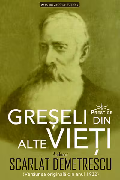 Greseli din alte vieti. Cercetari in domeniul Metapsihic si Spiritist