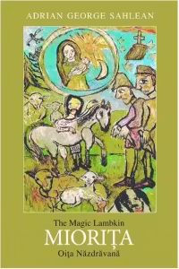 Miorita, oita nazdravana / Mioritza, the Magic Lambkin